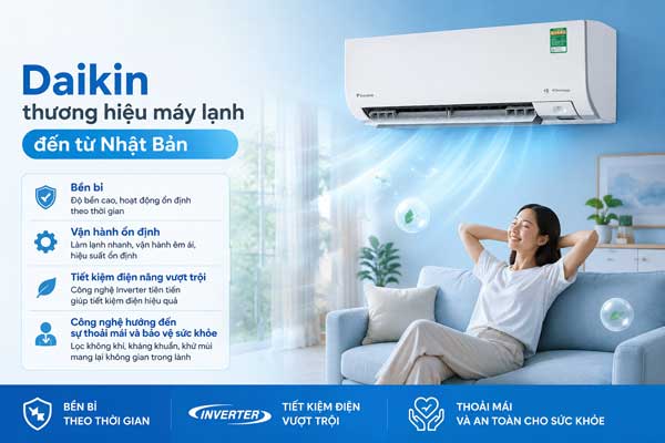 Máy lạnh Daikin với độ bền, tiết kiệm điện năng vượt trội và lọc khí bảo vệ sức khỏe